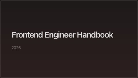 Frontend Engineer Handbook