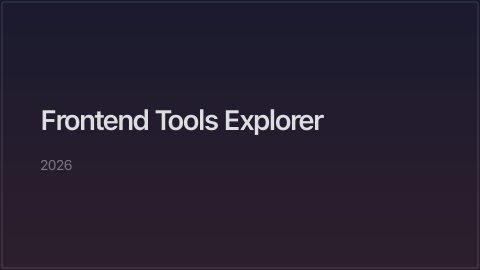 Frontend Tools Explorer